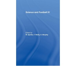 Science and Football IV - Warwick Spinks - Routledge, 2014