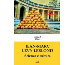 Scienza e cultura di Jean-marc Lévy-leblond, 2010, Di Renzo Editore