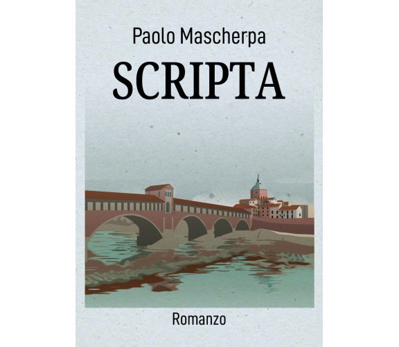 Scripta di Paolo Mascherpa,  2021,  Youcanprint