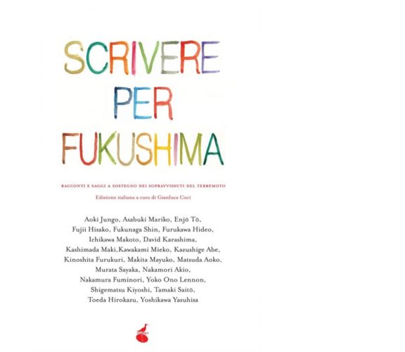 Scrivere per Fukushima. Racconti e saggi a sostegno dei sopravvissuti del terrem