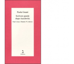 Scrivere poesie dopo Auschwitz di Paola Gnani - giuntina, 2010