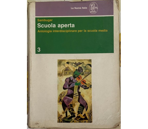 Scuola aperta Vol. 3. Antologia interdisciplinare per la scuola media di Sambug