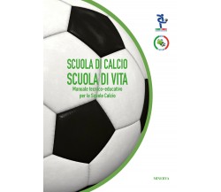 Scuola di calcio, scuola di vita - AIC - minerva, 2017