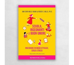 Scuola, insegnanti e buon umore. Insegnare in modo efficace, senza stress di Ro