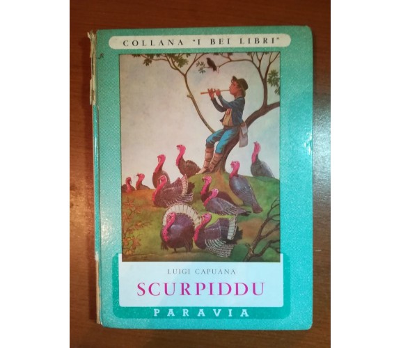 Scurpiddu - Luigi capuana - Paravia - 1966- M