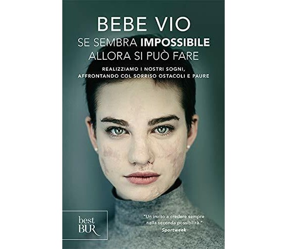 Se sembra impossibile allora si può fare - Bebe Vio - Rizzoli, 2019