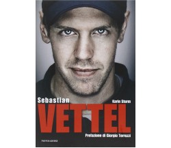 Sebastian Vettel - Karin Sturm - Mondadori electa, 2015