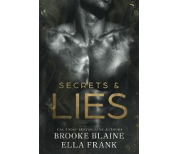 Secrets & Lies di Brooke Blaine, Ella Frank,  2021,  Indipendently Published