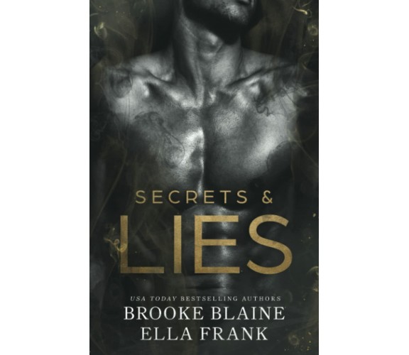 Secrets & Lies di Brooke Blaine, Ella Frank,  2021,  Indipendently Published