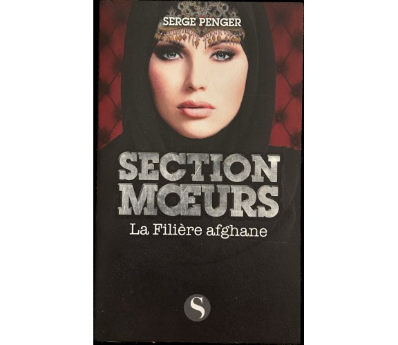 Section Moeurs - La filière afghane di Serge Penger, 2018-08-16, Les Saturnal