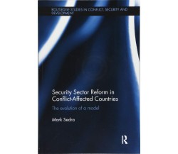 Security Sector Reform in Conflict-Affected Countries - Mark - Routledge, 2018