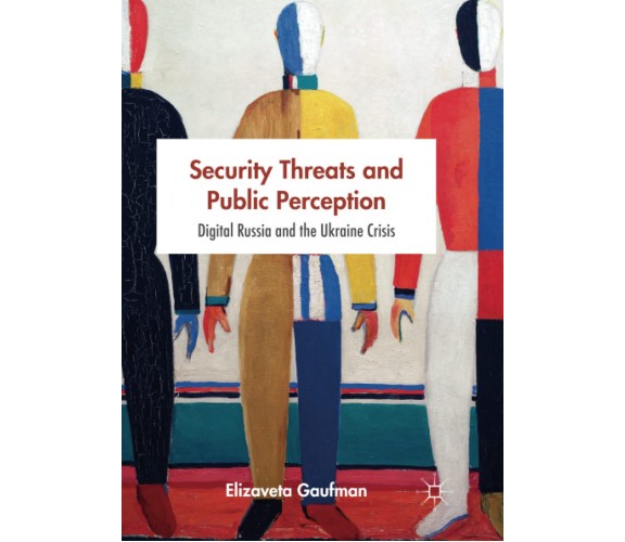 Security Threats and Public Perception - Elizaveta Gaufman - Springer, 2018