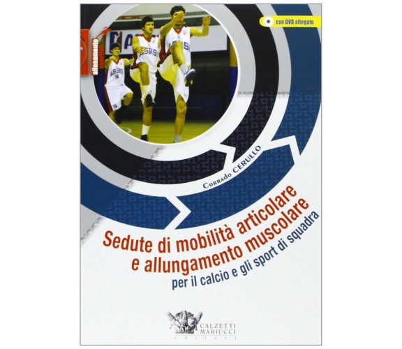 Sedute di mobilità articolare e allungamento muscolare per il calcio e gli sport