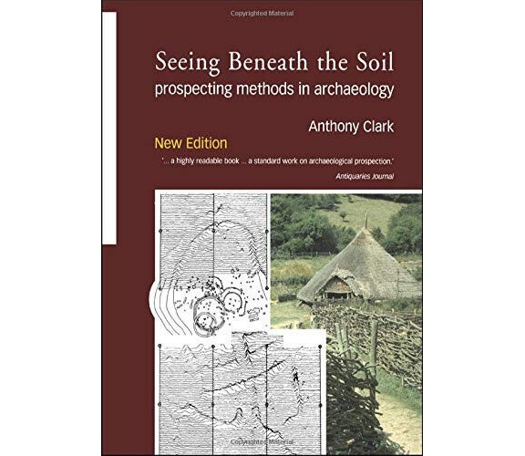 Seeing Beneath The Soil - Anthony Clark - Taylor & Francis Ltd, 1997