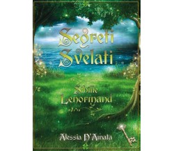 Segreti Svelati - Sibille Lenormand di Alessia D’Amata,  2022,  Youcanprint