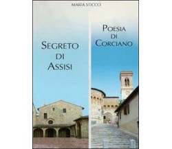 Segreto di Assisi - Maria Sticco,  2012,  Youcanprint