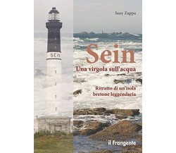 Sein. Una virgola sull'acqua - Susy Zappa - Il Frangente, 2015