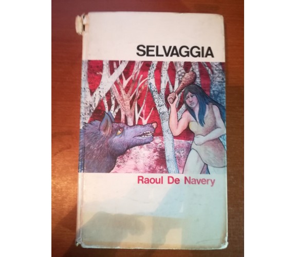 Selvaggia - Raoul de navery - Paoline - 1974 - M