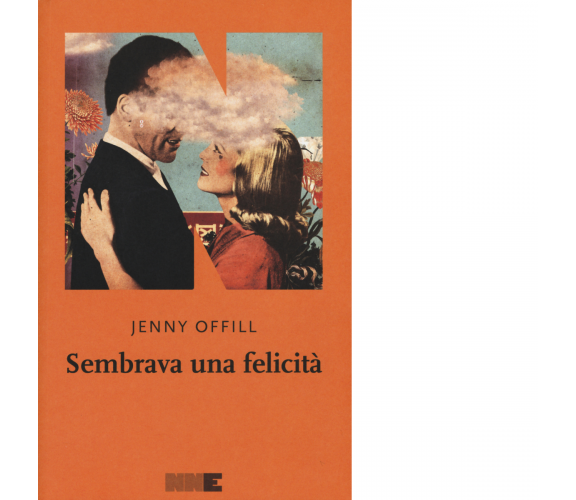 Sembrava una felicità di Jenny Offill - NN Editore, 2015