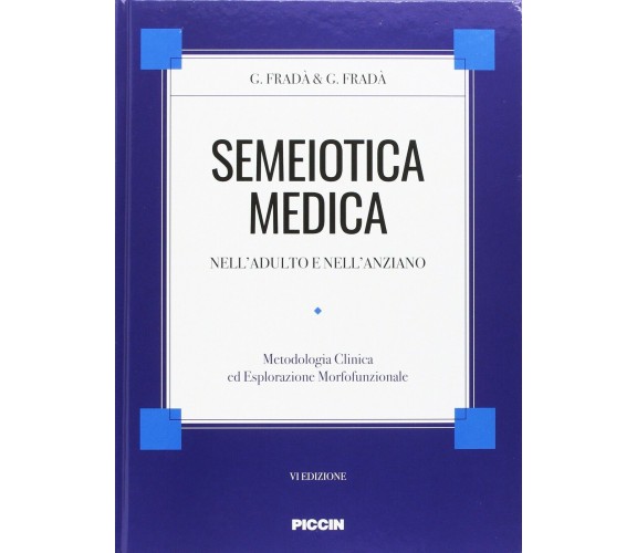 Semeiotica medica nell’adulto e nell’anziano. Metodologia clinica di esplorazion