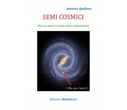 Semi Cosmici	 di Antonio Spallone,  2017,  Youcanprint