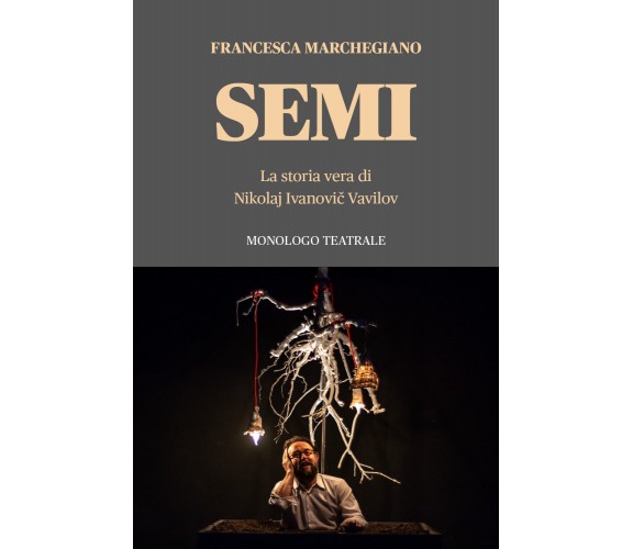 Semi di Francesca Marchegiano,  2021,  Youcanprint