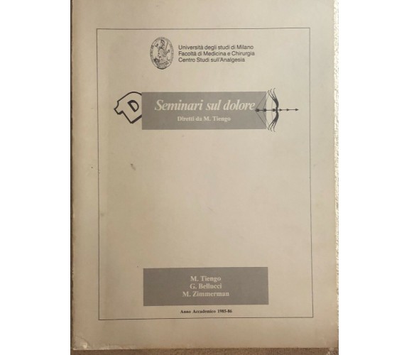 Seminari sul dolore di M. Tiengo,  1985,  Università Degli Studi Di Milano