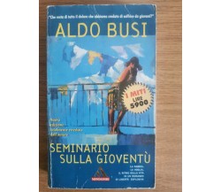 Seminario sulla gioventù - A. Busi - Mondadori - 1996 - AR