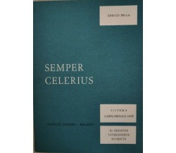 Semper Celerius, Enrico Bella,  1966,  Istituto Zanoni Milano - ER