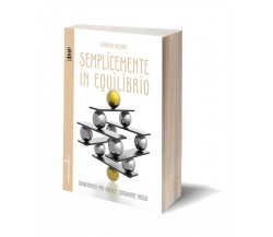 Semplicemente in equilibrio	 di Sabrina Gregori,  2016,  Iacobelli Editore