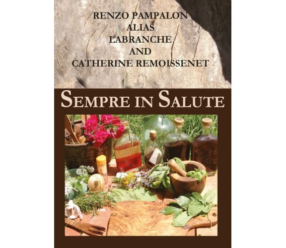 Sempre in salute di Renzo Pampalon,  2017,  Youcanprint