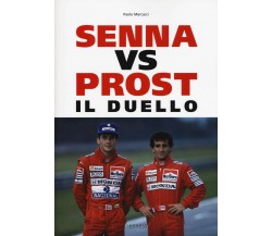 Senna vs Prost. Il duello - Paolo Marcacci - Kenness, 2019