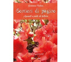 Sentieri di pagine - Giovanni Pistoia,  2017,  Youcanprint