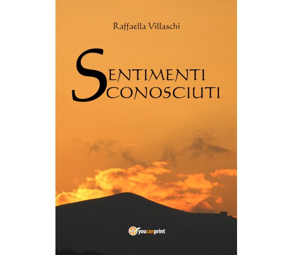 Sentimenti sconosciuti - di Evelin Moon,  2014,  Youcanprint