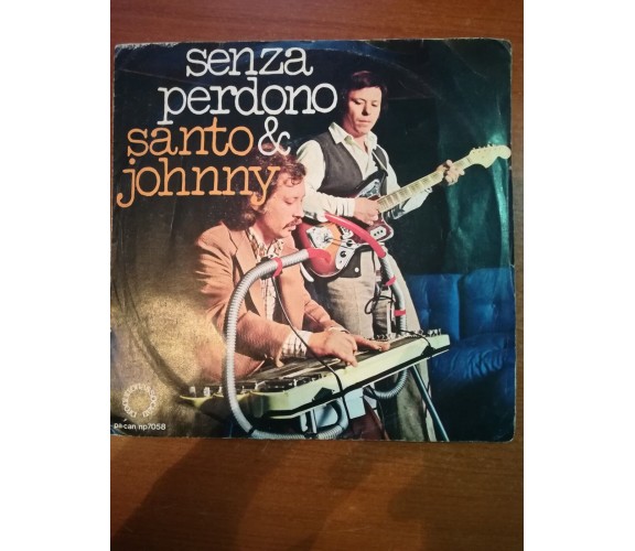 Senza Perdono - Santo & Johnny - 1975 - 45 giri - M