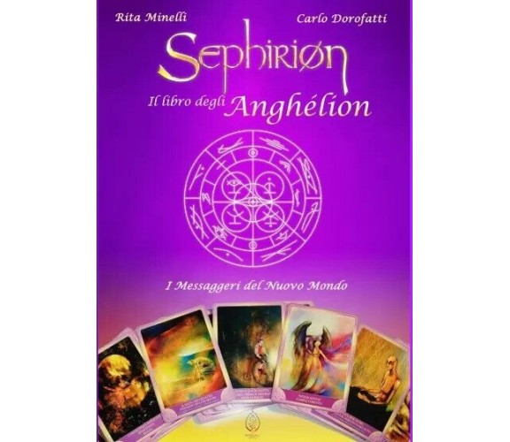 Sephirion - Il libro degli Anghélion di Carlo Dorofatti, Rita Minelli, 2022, 