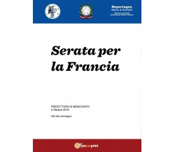 Serata per la Francia - Gangale,sassi Mazzini,corona,  2017,  Youcanprint