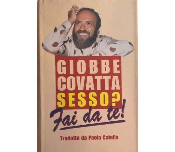 Sesso? Fai da te! di Giobbe Covatta, 1995, Zelig Editore