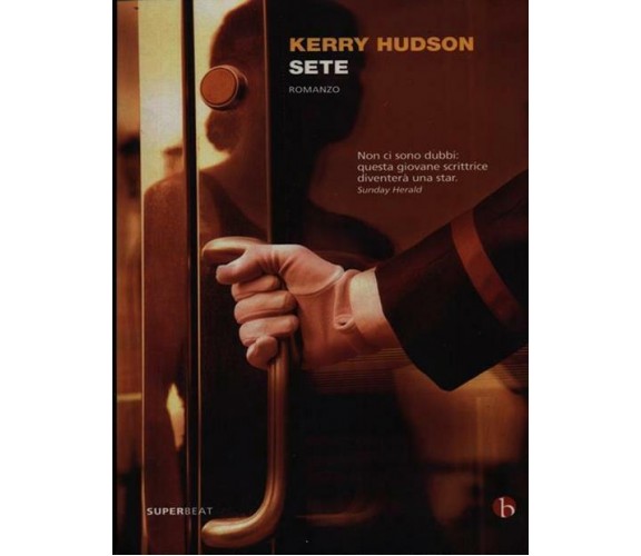 Sete di Kerry Hudson,  2015,  Beat - Minimumfax