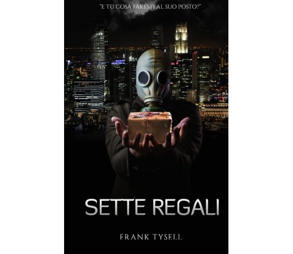 Sette Regali -  Frank Tysell - Independently Published, 2021