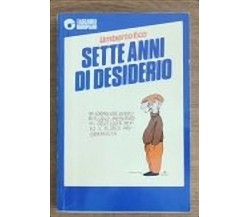 Sette anni di desiderio - U. Eco - Tascabili bompiani - 1986 - AR