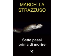 Sette passi prima di morire	 di Marcella Strazzuso,  Algra Editore