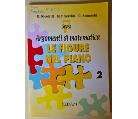 Seven. Argomenti di matematica. Le figure nel piano 2 - CEDAM, 2003 - L