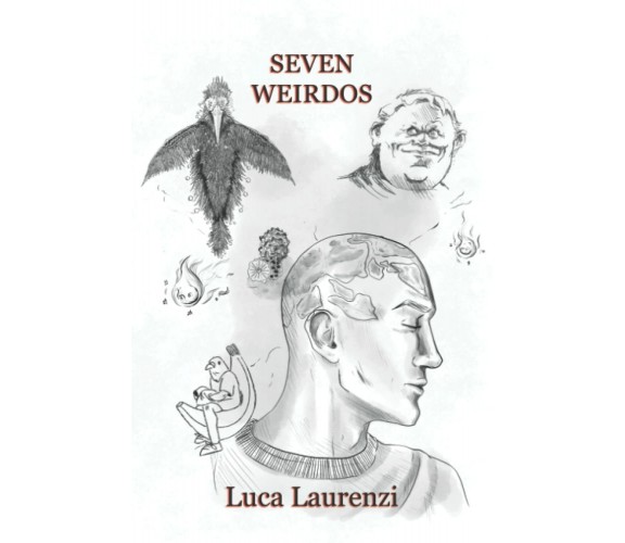 Seven Weirdos di Luca Laurenzi,  2021,  Indipendently Published