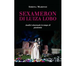 Sexameron di Luiza Lobo: analisi relazionale in tempo di pandemia di Serena Mare