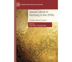 Sexual Culture In Germany In The 1970s - Janin Afken - Palgrave, 2021