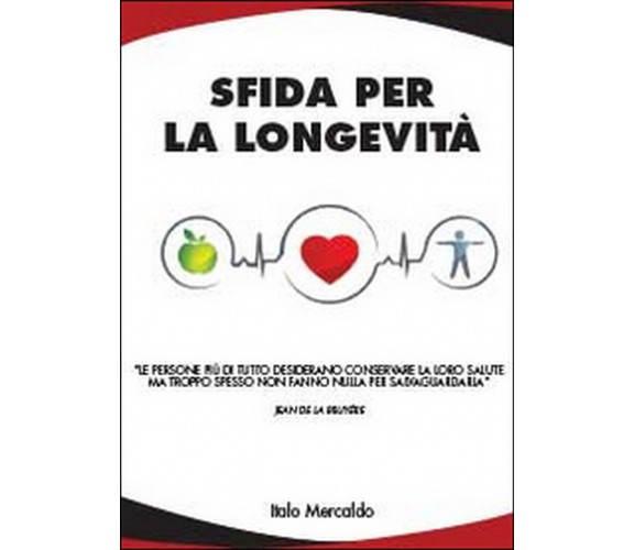 Sfida per la longevità  di Italo Mercaldo,  2014,  Youcanprint