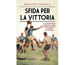 Sfida per la vittoria - Renato Tavella - Newton Compton, 2020