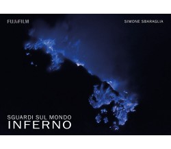 Sguardi sul Mondo: Inferno	 di Simone Sbaraglia,  2018,  Youcanprint