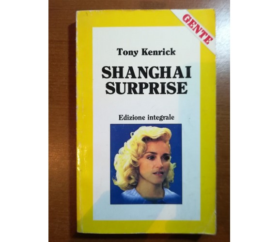 Shanghai Surprise - Tony Kenrick - Rusconi - 1989 - M